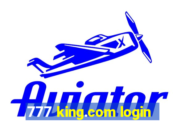 777 king.com login